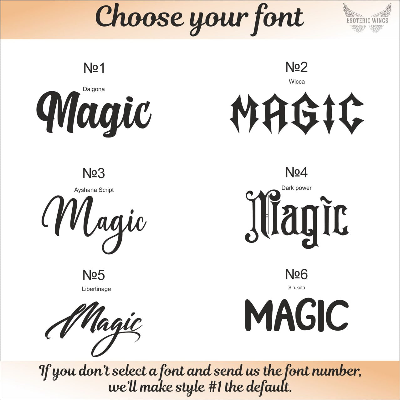 a selection of various font styles, including "Magic", "Wicca", "Dark power", "Libertine", and "Liberty". The font styles are presented in different sizes and styles, allowing the user to choose their preferred design. If the user does not select a font and sends us the font number, we will create a style #1 based on the default font.