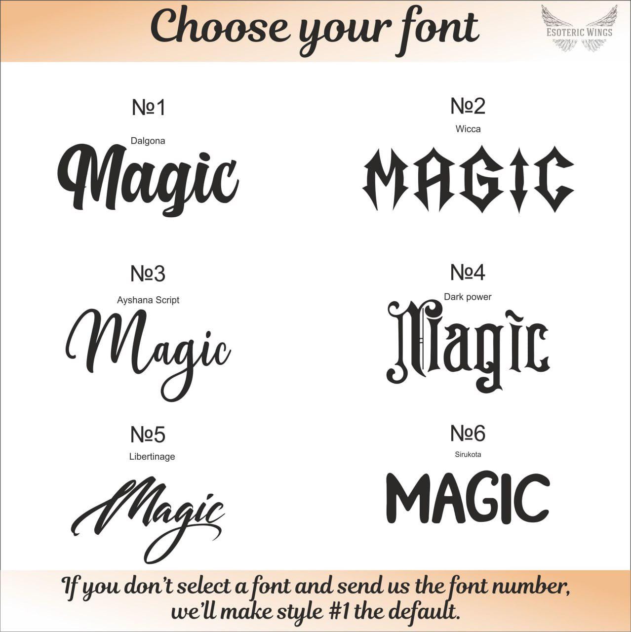 a selection of various font styles, including "Magic", "Wicca", "Dark power", "Libertine", and "Liberty". The font styles are presented in different sizes and styles, allowing the user to choose their preferred design. If the user does not select a font and sends us the font number, we will create a style #1 based on the default font.